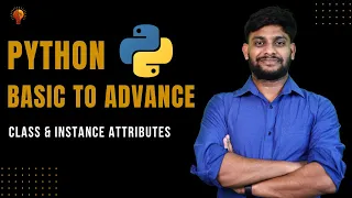 Class Instance Attributes Python Beginner to Advance Python Tutorial