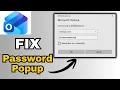 How to Fix Microsoft Outlook Password Popup Issue Keeps Asking for Password