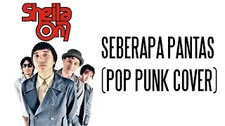 Download Sheila On 7 - Seberapa Pantas (Pop Punk Cover) by Last Sunday | Lyrics Video MP3