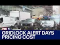 How much will congestion pricing cost on gridlock alert days