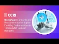 CCRI Webinar - 2nd Workshop on Standards and Measurements for Alpha-Emitting Radionuclides