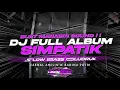 Download Lagu DJ SIMPATIK FULL ALBUM TERBARU 2025 - BUAT MANASIN SOUND - SLOW BASS GLUDRUK [ LINNN MUSIC ]