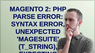 MAGENTO 2 PHP Parse error syntax error unexpected MageSuite T - STRING expecting function