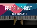 Download Lagu Peace in Christ - Youth Theme 2018 | Piano Cover | Tutorial