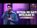 Download Lagu Inteha Ho Gayi Intezaar Ki - The Hustle Flip | Ajitesh Bhati | MTV Hustle 4