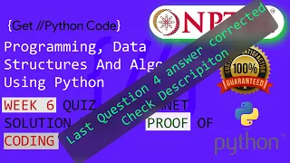 NPTEL Programming Data Structures and Algorithms Using Python Week 6 Quiz answer with coding proof