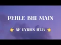 Pehle Bhi Main || Vishal Mishra || Animal || Official Audio || Lyrics Video || SF LYRICS HUB ||