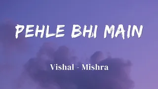 Download Pehle Bhi Main || Vishal Mishra || Animal || Official Audio || Lyrics Video || SF LYRICS HUB || MP3