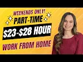 Part-Time WEEKENDS Only Work From Home Job 23 To 28 Hour With No College Degree Needed USA