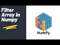 Filter Array Numpy Library Python Tutorial
