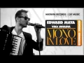 Download Lagu Edward Maya ft. Vika Jigulina - Mono In Love ( Xtnd Version)