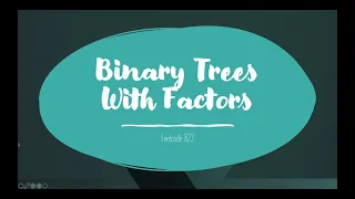 Binary Trees With Factors Leetcode 823