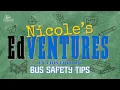 Nicole s EdVentures Bus Safety Tips Episode 25 August 2026