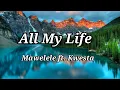 Download Lagu Mawelele ft. Kwesta - All My Life (lyrics)