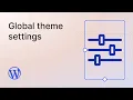 Global settings and styles - Settings overview