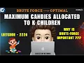 Maximum Candies Allocated to K Children Brute Force Optimal Leetcode 2226 codestorywithMIK