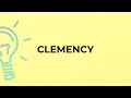 What is the meaning of the word CLEMENCY