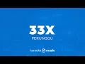 Lagu 33x - Perunggu (KARAOKE VERSION)