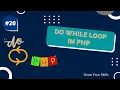 Php Do While Loop Php Course Do while loop in php Grow Your Skills