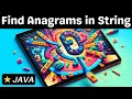 Find All Anagrams in a String - Java