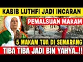 Download Lagu MAKAM PALSU KABIB‼️PERINTAH KABIB LUTFI BIN YAHYA❗5 MAKAM TUA TIBA TIBA MENJADI BIN YAHYA 