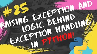 Python Tutorial for Beginners Raising Exception And Logic Behind Exception Handling in Python
