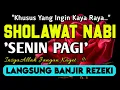 Download Lagu SHOLAWAT PENARIK REZEKI PALING DAHSYAT,Sholawat Nabi Muhammad SAW,SALAWAT JIBRIL PALING MERDU