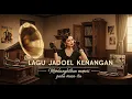 Download Lagu Lagu jadul terbaik era 50,60,70 kompilasi nostalgia kembali ke masa itu