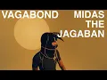 Download Lagu Midas The Jagaban - Vagabond (Official Visualiser)