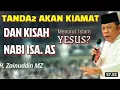 Download Lagu tanda tanda kiamat \u0026 kisah nabi isa ceramah KH Zainuddin MZ