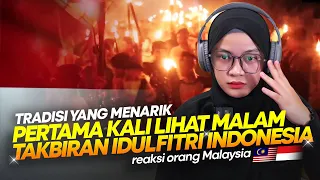 🇮🇩  Wah! Reaksi Orang Malaysia Lihat  Suasana Malam Takbiran Idul Fitri  di Indonesia | 🇲🇾 React