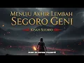Download Lagu MENUJU AKHIR LEMBAH SEGORO GENI || KISAH SUDIRO 