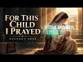 "For This Child I Prayed" (Lyrics) — Hannah's Song for Baby Dedication & Christening | 1 Samuel 1:27