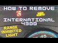 How To Remove Range Inhibited Light On International 4300