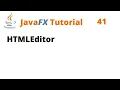 JavaFX Tutorial 41 - HTMLEditor
