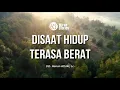 Download Lagu Disaat Hidup Terasa Berat - ustadz Hanan Attaki