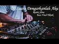 Download Lagu DJ Slow Suara Dengarkanlah Aku Tik tok viral DJ Terbaru Full Bass