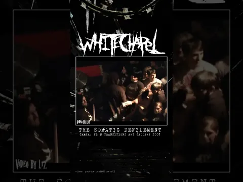 Whitechapel throwback to "The Somatic Defilement" from back in '07!
