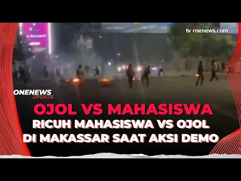 Ricuh! Mahasiswa vs Ojol Pecah di Makassar, Dipicu dari Aksi Bakar Ban