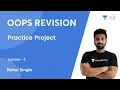 OOPS REVISION L 4 Practice Project Rahul Singla