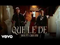 Download Lagu NES, Cris Mj - QUE LE DE (Video Oficial)