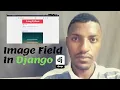How to use ImageField in Django