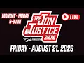 August 21 The Jon Justice Show FREEDOM FRIDAY