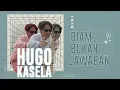 Download Lagu Hugo Kasela - Diam Bukan Jawaban ( Official Music Video )