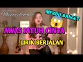 AWAS JATUH CINTA - ARMADA (LIRIK) | Cover By Meisita Lomania | Lyrics