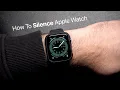 How To Turn On Silent Mode On Apple Watch