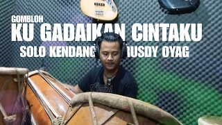 Download GOMBLOH - KUGADAIKAN CINTAKU COVER BY RUSDY OYAG  ( SOLO KENDANG ) MP3