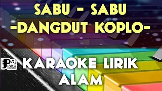 Download SABU   SABU ALAM DANGDUT KOPLO KARAOKE LIRIK ORGAN TUNGGAL KEYBOARD MP3
