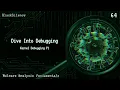 64 - Dive Into Debugging Kernel Debugging P1