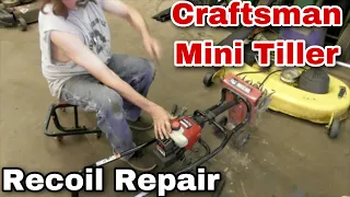 How To Repair The Recoil On A Craftsman Mini Tiller P2 Technology - with Taryl